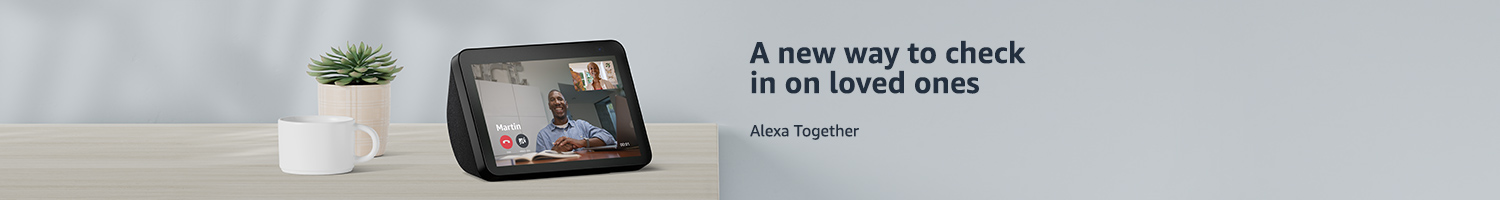 A new way to check in on loved ones. Alexa Together.