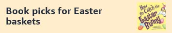 Book picks for Easter baskets
