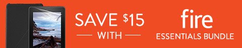 Save$15 with Fire Essentials Bundle