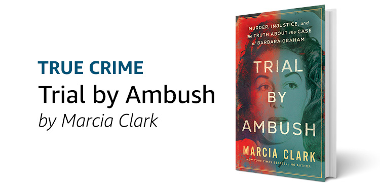 Trial by Ambush by Marcia Clark