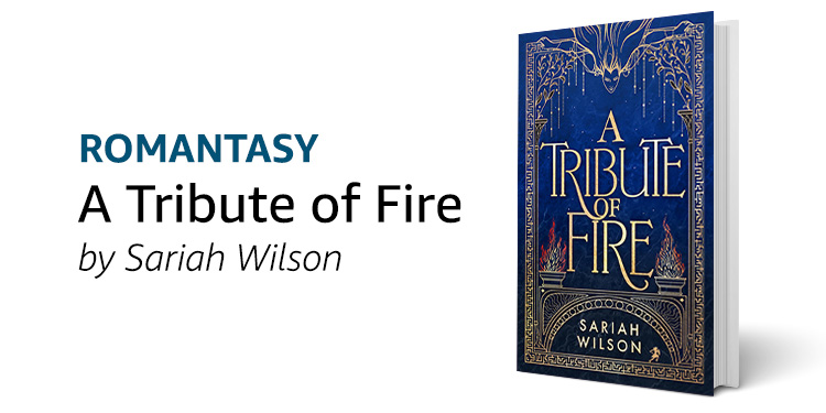 A Tribute of Fire by Sariah Wilson