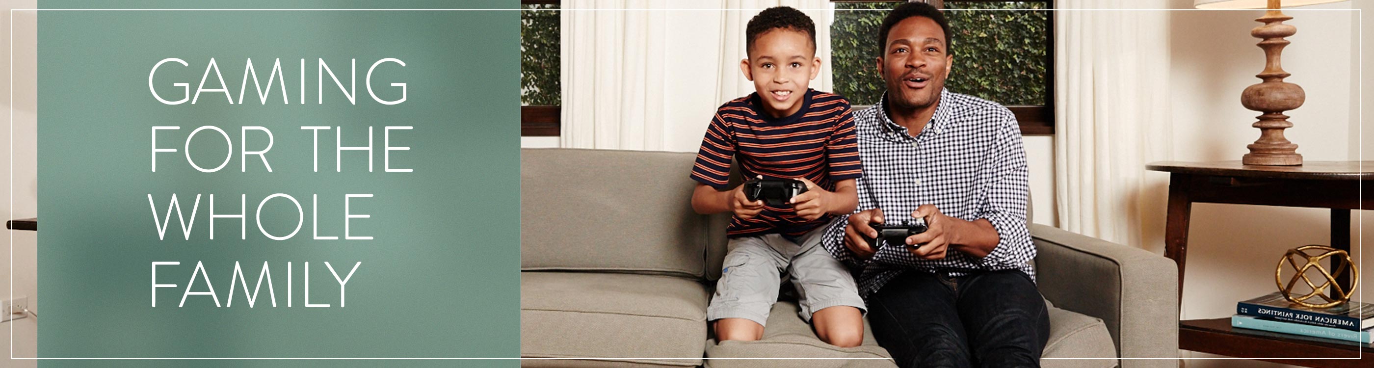 Gaming for the whole family