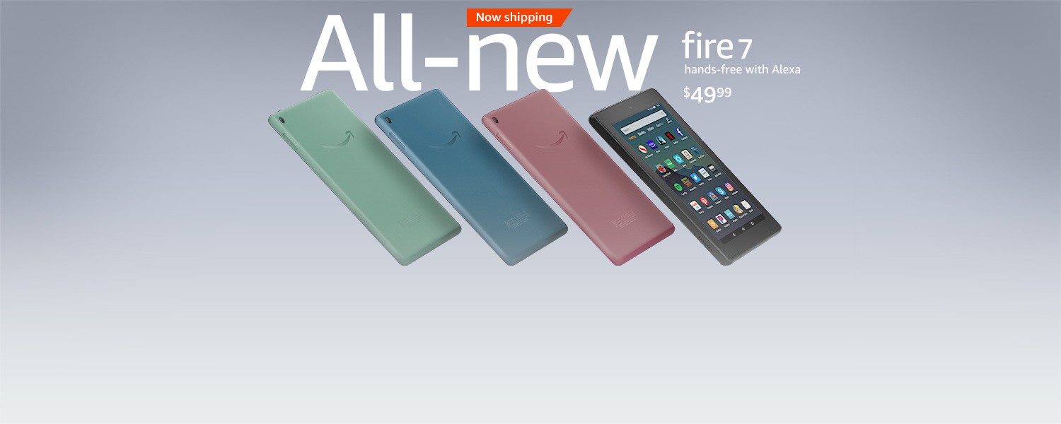 All-new Fire 7. Hands-free with Alexa. $49.99. Now shipping.
