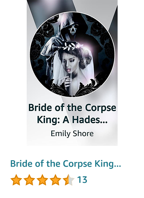 Bride of the Corpse King: A Hades and Persephone Retelling