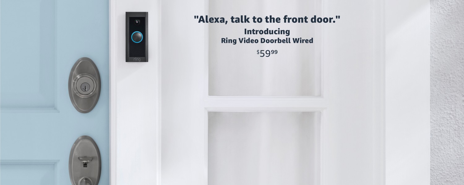 Alexa, talk to the front door. Introducing Ring Video Doorbell Wired. $59.99