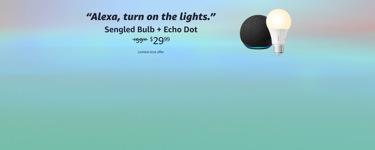 Alexa, turn on the lights. Sengled Bulb + Echo Dot $29.99 Limited-time offer.