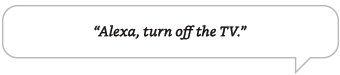 Alexa, turn of the TV.