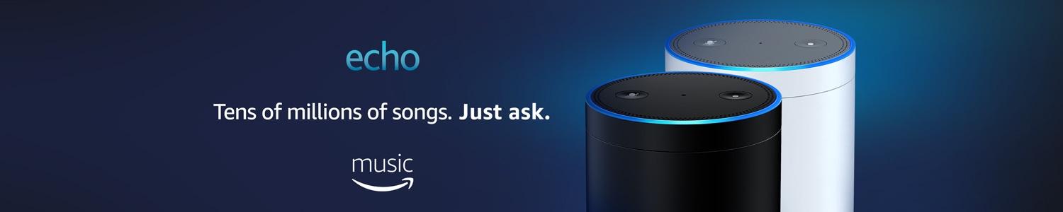 Amazon Echo: Tens of millions of songs. Just ask.