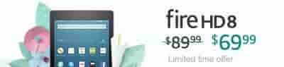 Limited time offer: Save $20 on Fire HD 8