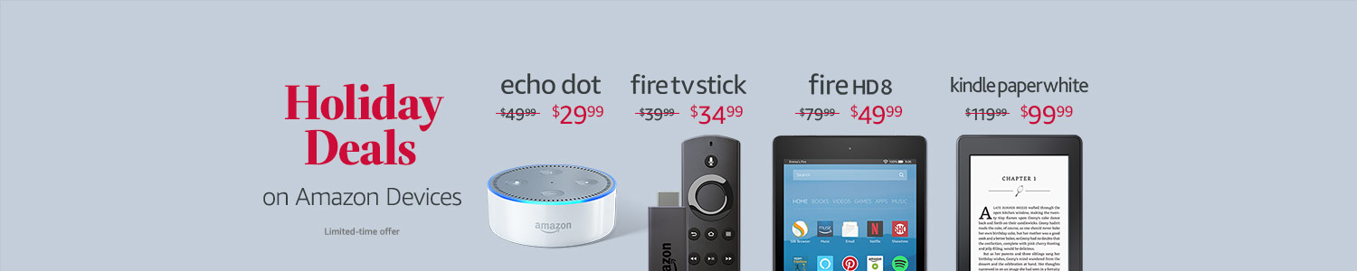 Holiday Deals on Amazon Devices. Limited-time offer.