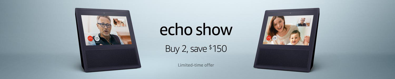Echo Show | Buy two save $150