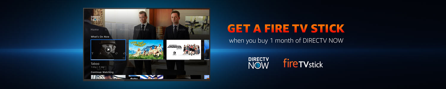 Get a Fire TV Stick when you buy 1 month of DIRECTV NOW