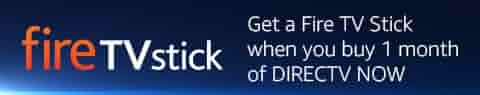 Get a Fire TV Stick when you buy 1 month of DIRECTV NOW