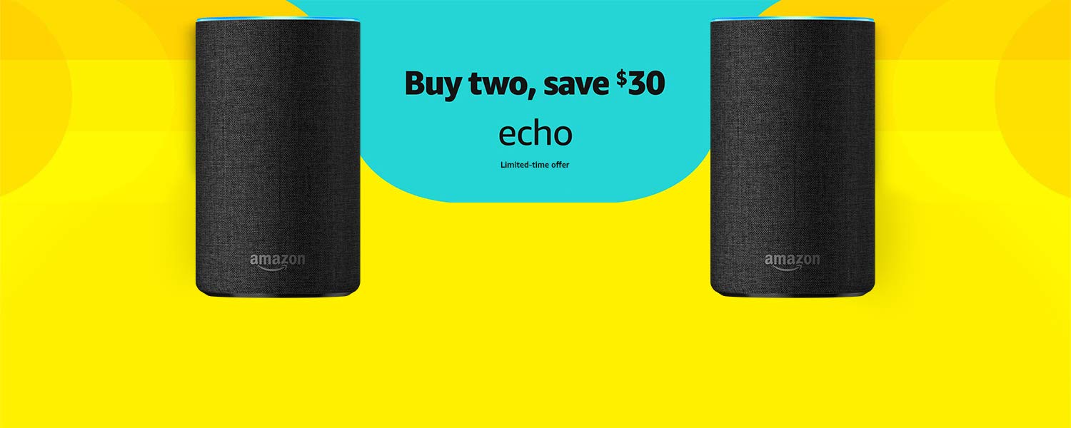 Echo | Buy 2, save $30 | Limited-time offer