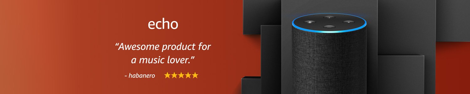 Echo | Awesome product for a music lover. -habanero