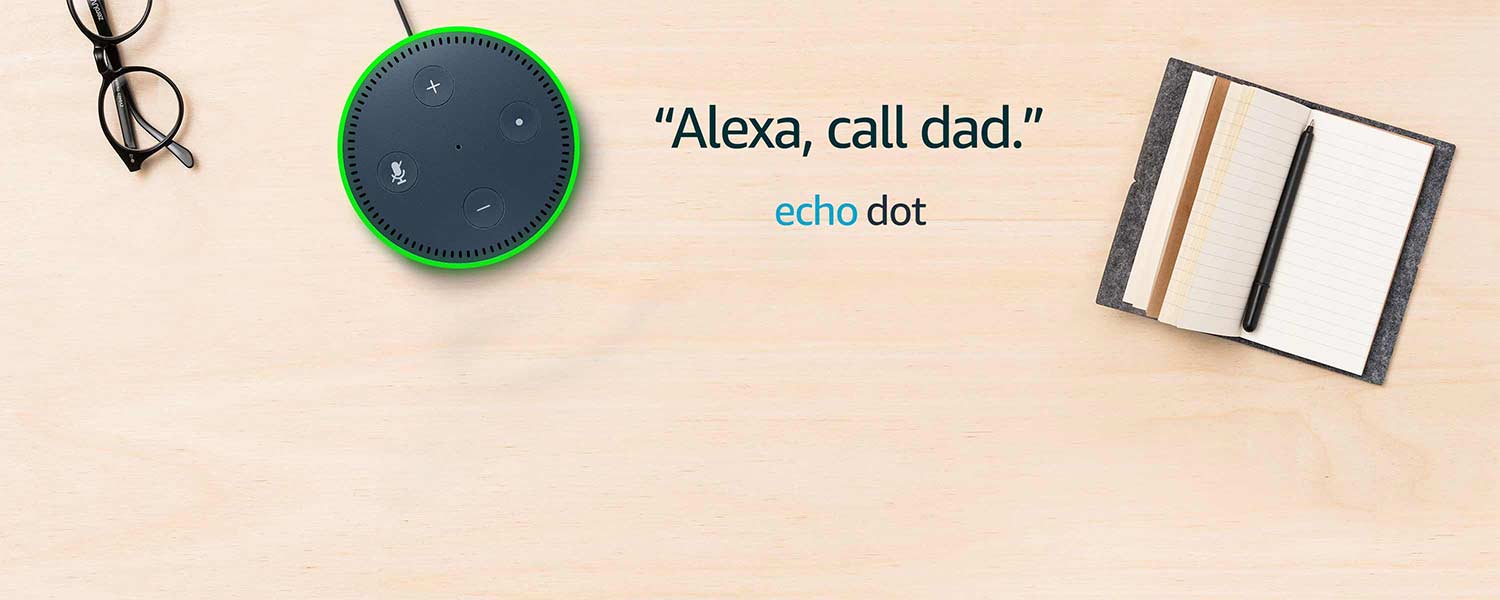 Echo Dot | Alexa, call dad.