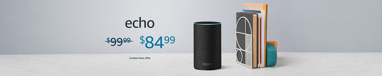 Echo | $84.99 | Limited-time offer