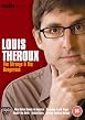 Watch Louis Theroux - The Strange and the Dangerous Online Free