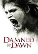 Watch Damned by Dawn Online Free
