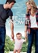 Watch Life as We Know It Online Free