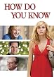 Watch How Do You Know Online Free