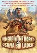 Watch Where in the World Is Osama Bin Laden? Online Free