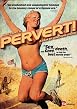 Watch Pervert! Online Free