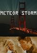 Watch Meteor Storm Online Free