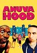 Watch Anuvahood Online Free