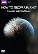 Watch How To Grow A Planet Online Free