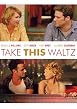 Watch Take This Waltz Online Free
