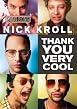 Watch Nick Kroll: Thank You Very Cool Online Free