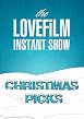 Watch The LOVEFiLM Instant Show - Christmas Picks Online Free