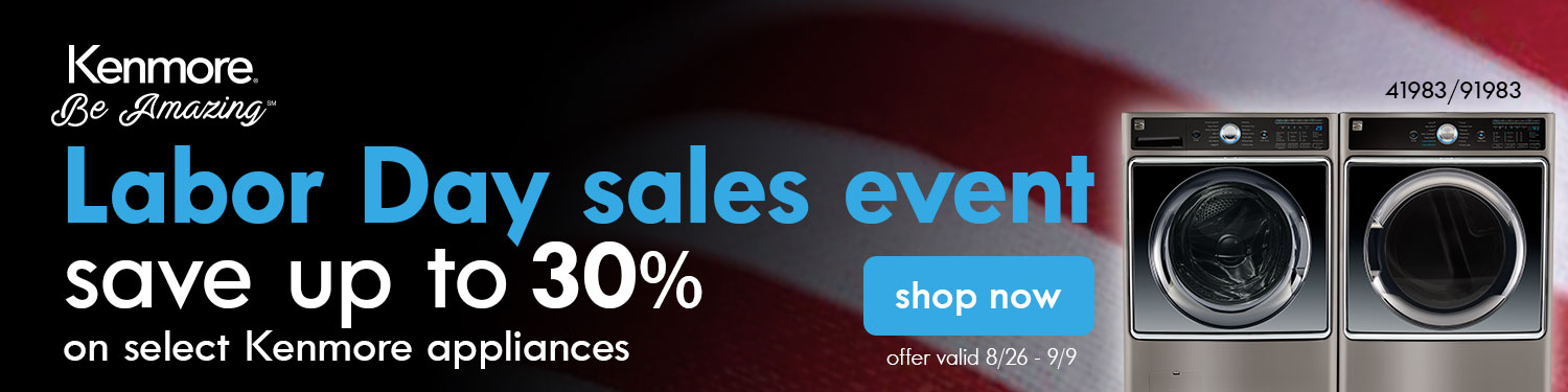 Kenmore. Be Amazing. Labor Day sales event. Save up to 30% on select Kenmore appliances. Shop now.