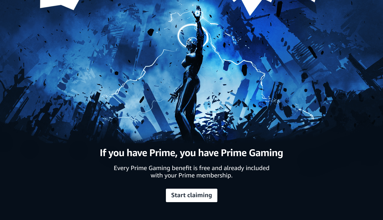 If you have Prime, you have Prime Gaming Every Prime Gaming benefit is free and already included with your Prime membership. Start claiming