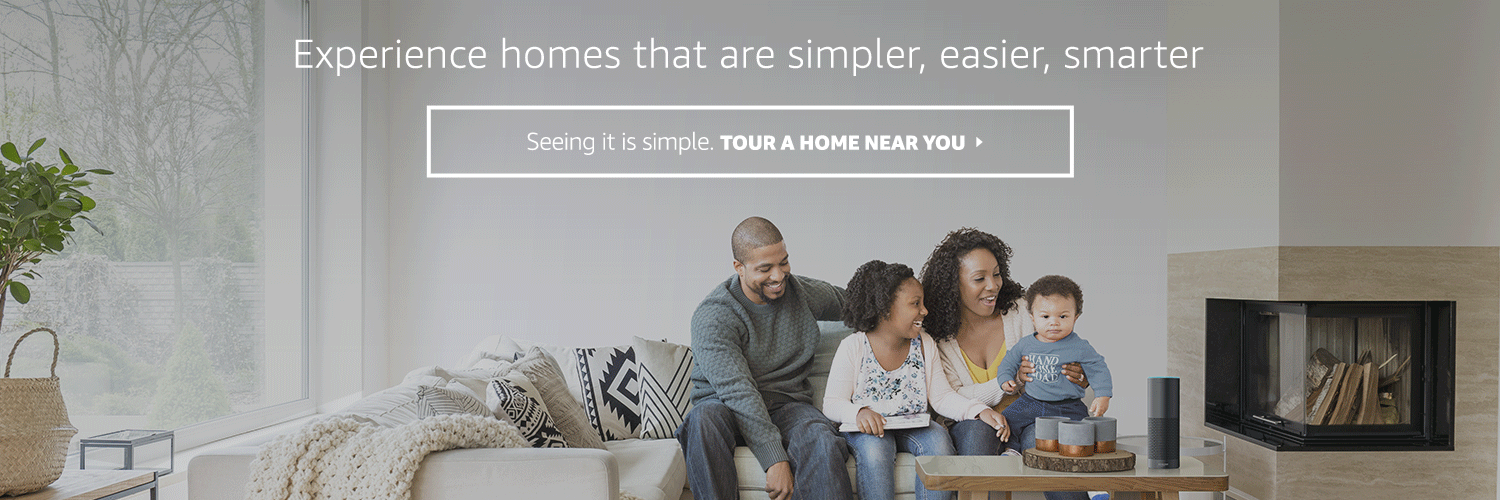 Experience homes that are simpler, easier, smarter