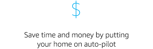 Save time and money by putting your home on auto-pilot