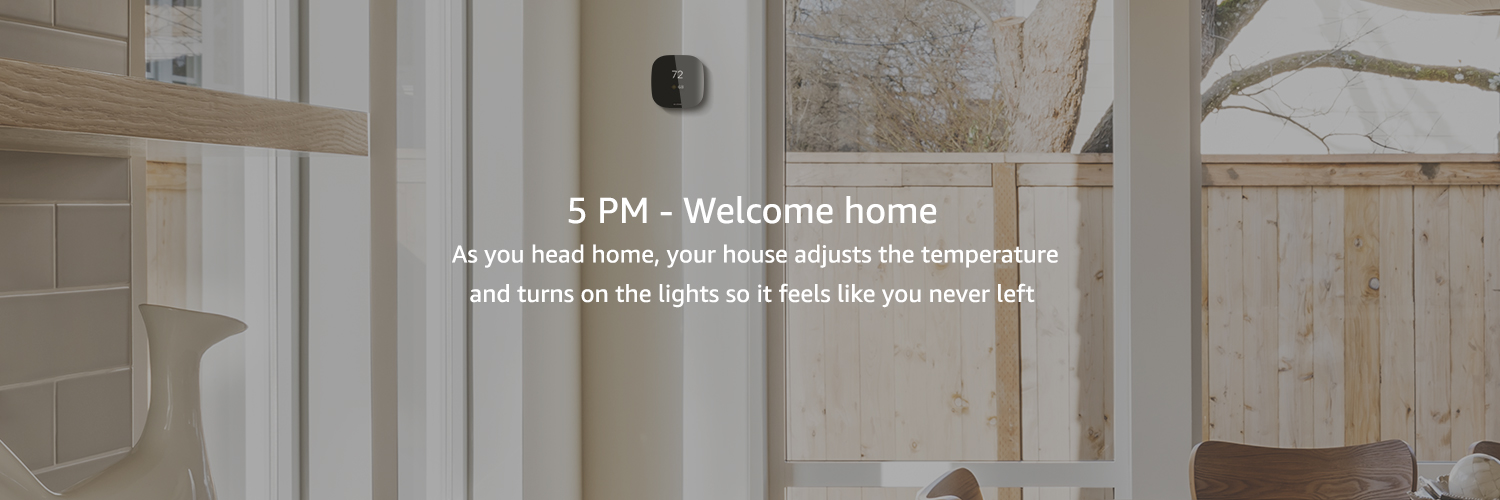 As you head home, your house adjusts to your preferred temperature and turns on the lights, so it feels like you never left