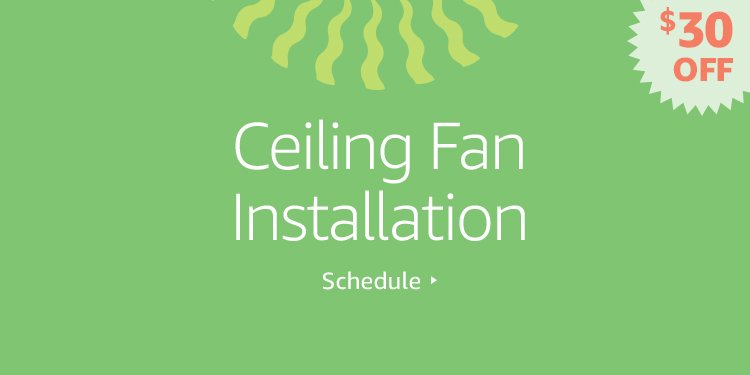 Save $30 on Ceiling Fan Installation