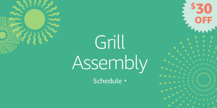 Save $30 on Grill Assembly