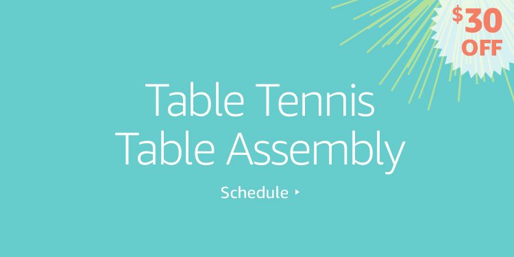 Save $30 on Table Tennis Table Assembly