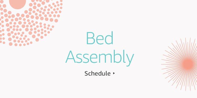 Schedule Bed Assembly