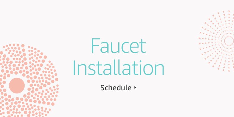 Schedule Faucet Installation