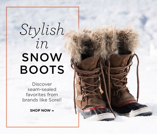 Hero-1-SnowBoots-1-18-2017 Stylish in Snow Boots. Discover seam-sealed favorites from brands like Sorel! Shop Now,
