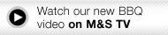 Watch our new BBQ video on M&S TV