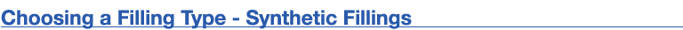 Choosing a Filling Type - Synthetic Fillings