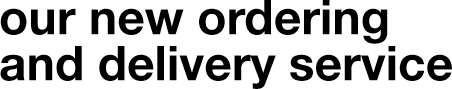 our new ordering and delivery service
