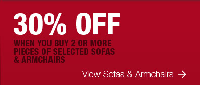 30% off when you buy 2 or more pieces of selected sofas & armchairs