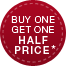 buy one get one half price *