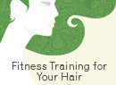 fitness training for your hair